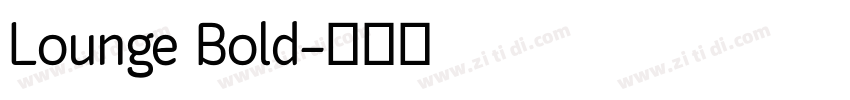 Lounge Bold字体转换